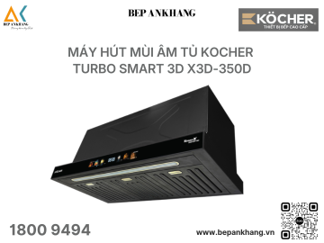 Máy hút mùi âm tủ Kocher TURBO SMART 3D X3D-350D - 700MM